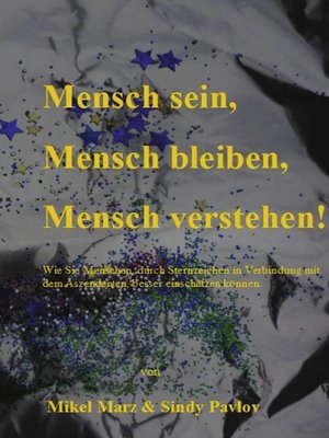 cover image of Mensch sein, Mensch bleiben, Mensch verstehen!